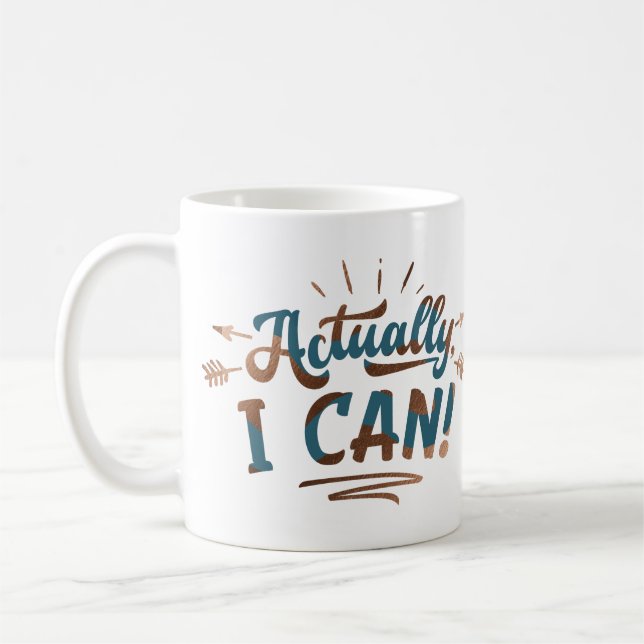 Actually I Can Motivational Text Teal Bronze Gold Coffee Mug (Left)