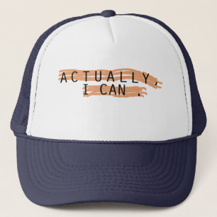 actually i can  trucker hat
