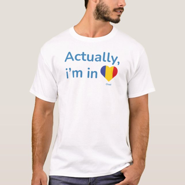 Actually im in Chad T-Shirt (Front)