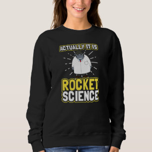 Actually It Is Gorilla  Rocket Scientist Sweatshirt