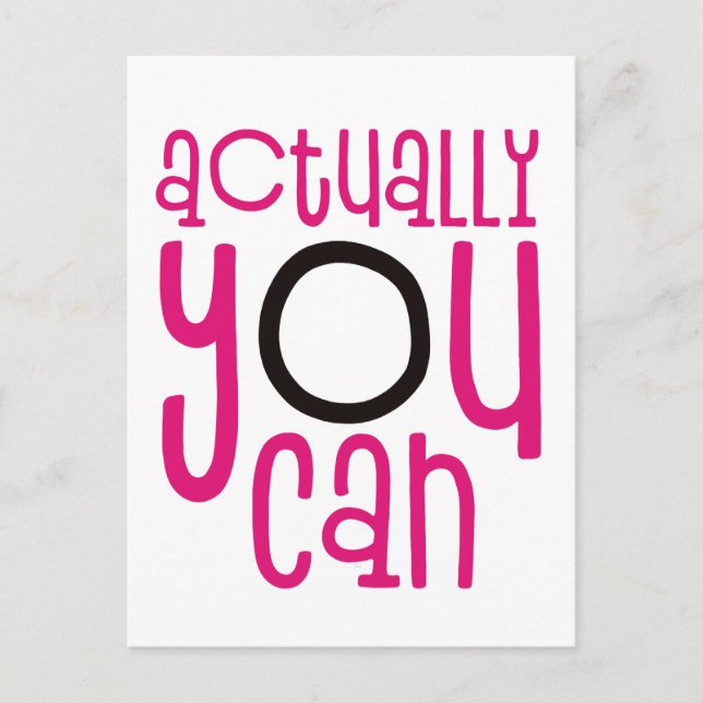 Actually You Can Encouragement Quote White Postcard (Front)