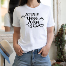 Actually You Can Motivational Quote Black Script
