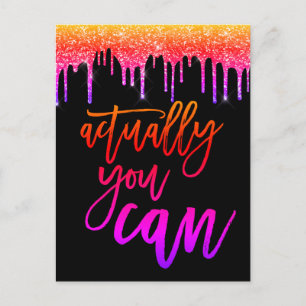 Actually You Can Motivational Saying Glitter Drip Postcard