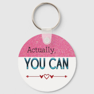 Actually You Can typography Keychain