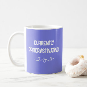 Actuellement en train de Procrastiner Tasse Violet