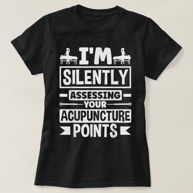 Acupuncture Acupuncturist Acupuncture Points Funny T-Shirt (Design Front)