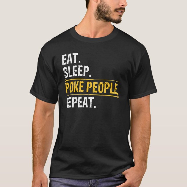 Acupuncturist Eat Sleep Poke People Repeat Acupunc T-Shirt (Front)