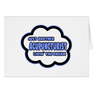 Acupuncturist .. Livin' The Dream