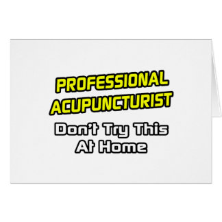 Acupuncturiste professionnel .. Plaisanterie