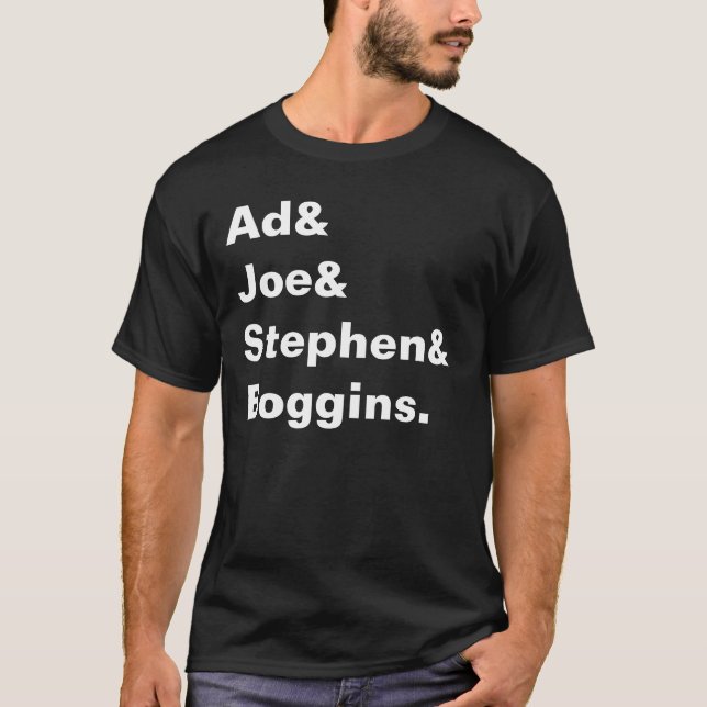 Ad & Joe & Stephen & Boggins. T-Shirt (Front)