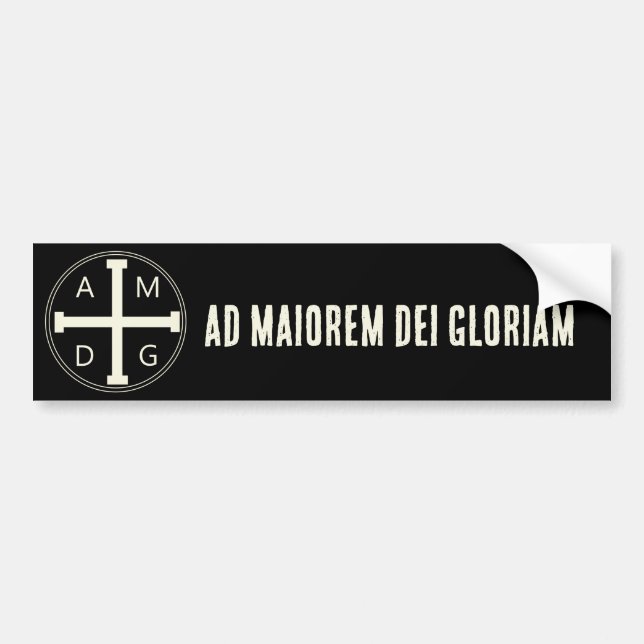 Ad maiorem Dei gloriam Bumper Sticker (Front)
