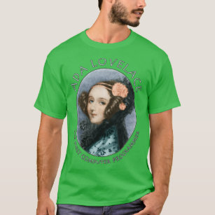 Ada Lovelace The first computer programmer  T-Shirt