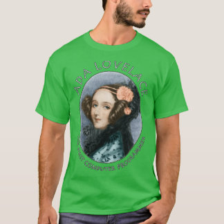 Ada Lovelace The first computer programmer T-Shirt