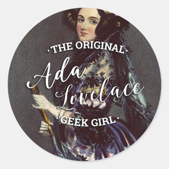 Ada Lovelace - The Original Geek Girl Classic Round Sticker (Front)