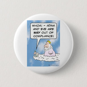 Adam and Eve are out of compliance. 2 Inch Round Button
