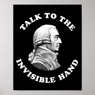 Adam Smith - Talk To The Invisible Hand - Funny Ec Poster