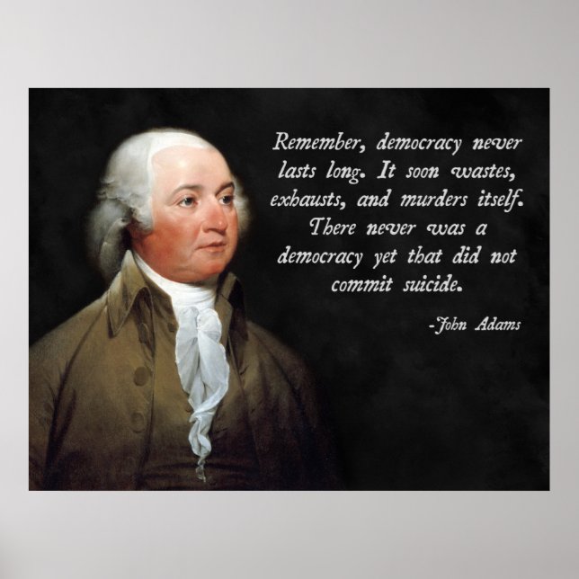 Adams Democracy Quote Poster (Front)