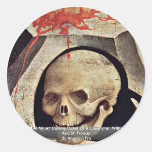 Adam'S Skull At Mount Calvary Detail Of A Crucifix Classic Round Sticker