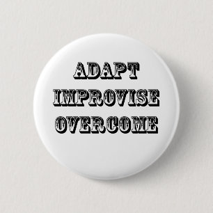 Adapt-Improvise-Overcome 2 Inch Round Button