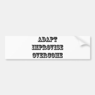 Adapt-Improvise-Overcome Bumper Sticker