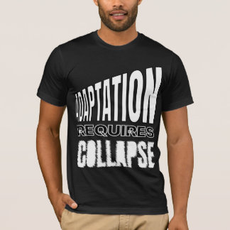 Adaptation Requires Collapse – Psychological Coll T-Shirt