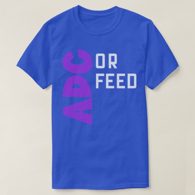 ADC or Feed T-Shirt (Design Front)