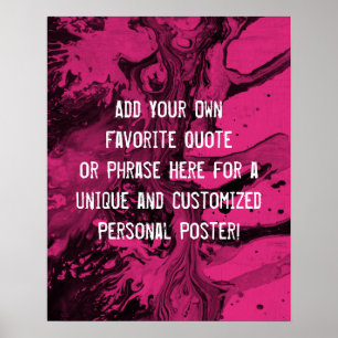 Add a Custom Quote Black Marble, Bright Hot Pink Poster