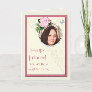 Add a picture, like a daughter to me, birthday card