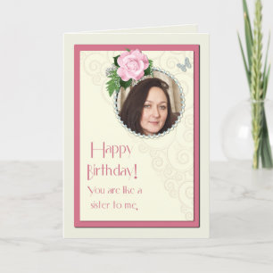 Add a picture, like a sister to me, birthday card