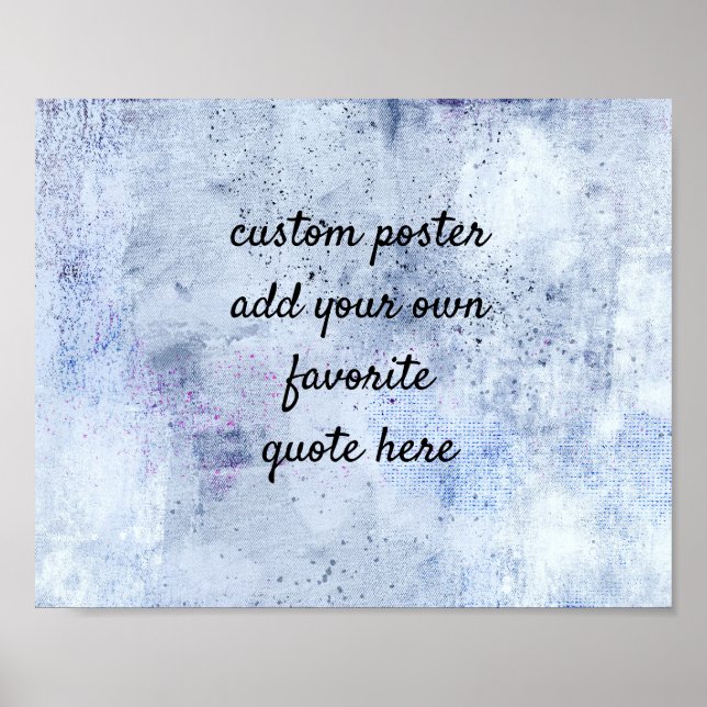 add a quote  textured painted grey white and blue  poster (Front)