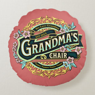 Add Kids Name Date Grandma's Chair - Grandmother T Round Pillow