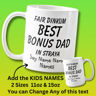 Add Kids Names - Fair Dinkum BEST BONUS DAD Straya Coffee Mug