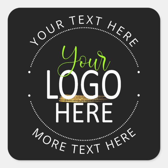 Add Logo Black Create Your Own Small Business  Square Sticker (Front)