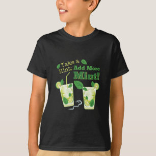 Add More Mint! T-Shirt