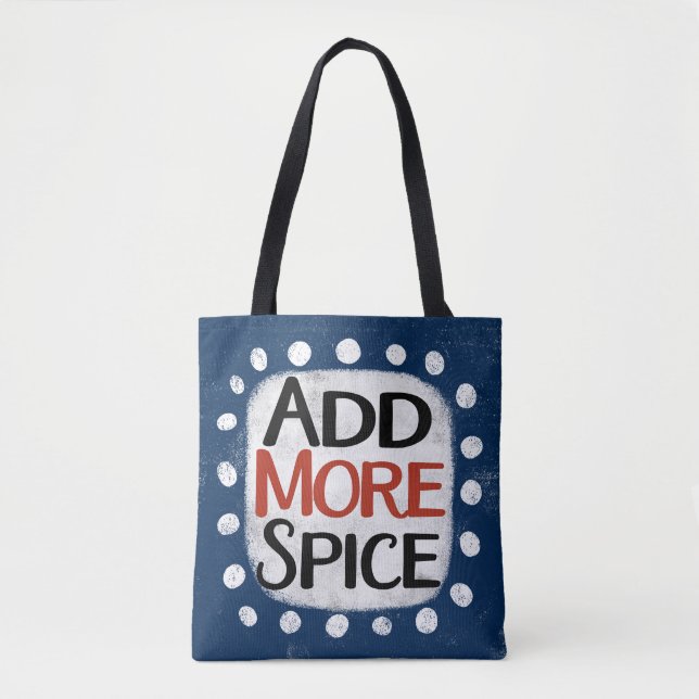 Add More Spice Tote Bag (Front)