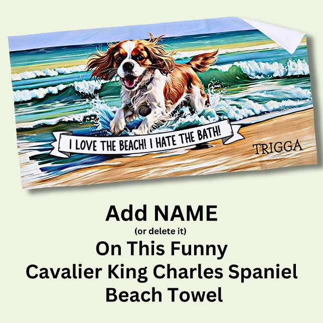 Add Name, Cavalier King Charles Spaniel in Waves Beach Towel (Creator Uploaded)