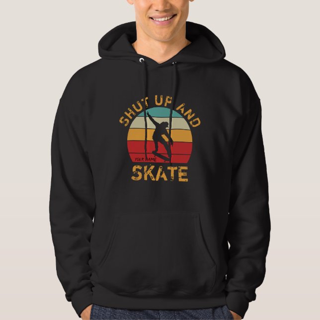 Add Name Change ALL Text Shut Up and Skate Sunset  Hoodie (Front)