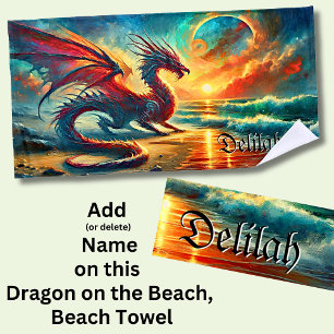 Add Name,  Dragon on Beach at Sunset Beach Towel