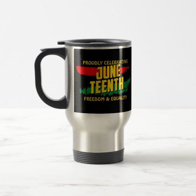 Add Name Edit Text Celebrating Juneteenth Freedom  Travel Mug (Left)