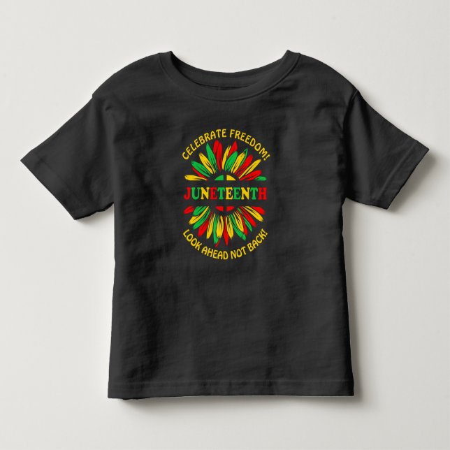 Add Name Edit Text Juneteenth Sunflower & Slogans  Toddler T-shirt (Front)