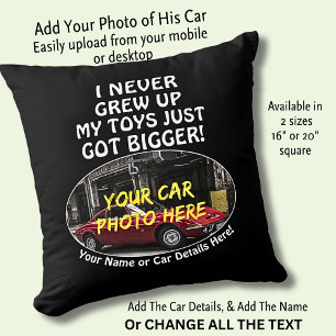 Add Name, His Car Photo, Text, Never Grew Up Toys Throw Pillow