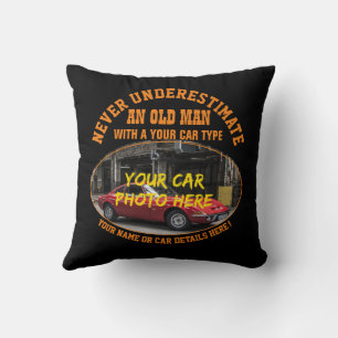 Add Name His Car Photo Text, Never Underestimate Throw Pillow