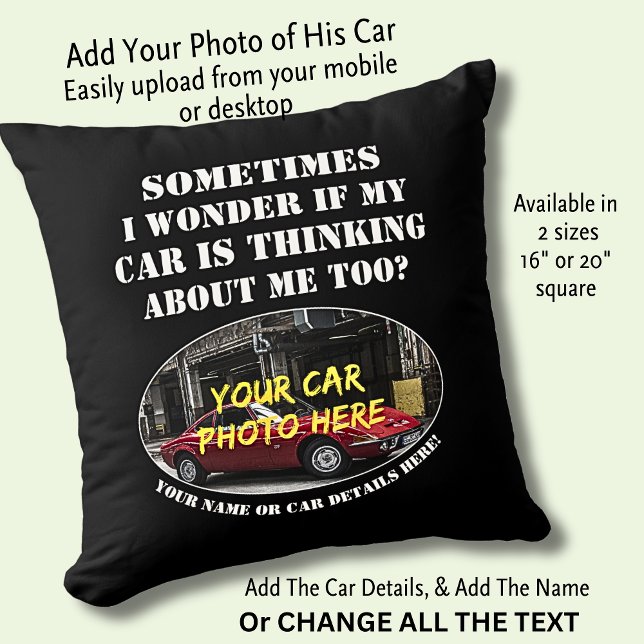 Add Name, His Car Photo, Text, Wonder If Thinking  Throw Pillow (Creator Uploaded)