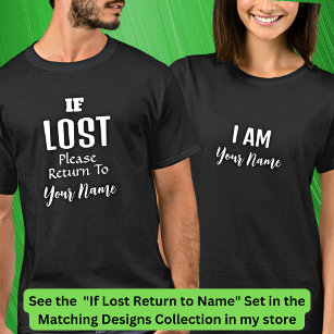 Add Name - If Lost Please Return To - matching set T-Shirt