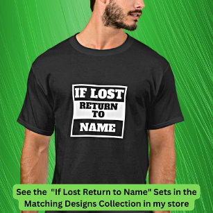 Add Name - If Lost Return To, matching set T-Shirt