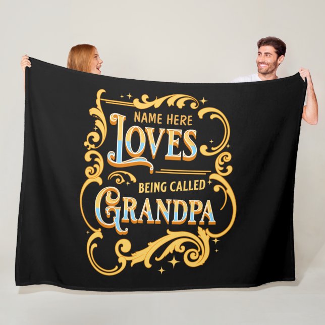 Add Name Loves Being Called Grandpa Grandfather    Fleece Blanket (In Situ)