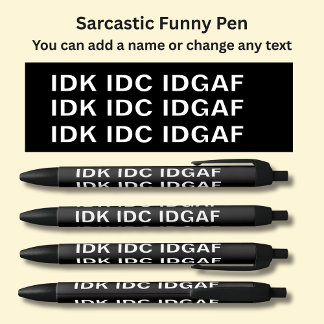 Add Name, Sarcastic Message, etc white on black Black Ink Pen