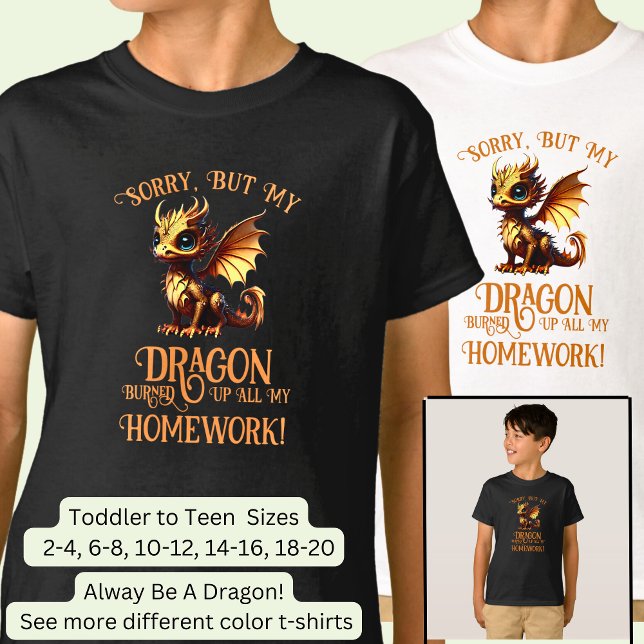 Add Name Text - Dragon Burned Up My Homework       T-Shirt (Creator Uploaded)