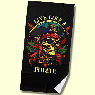 Add Name Text, Live Like A Pirate on Black  Beach  Towel