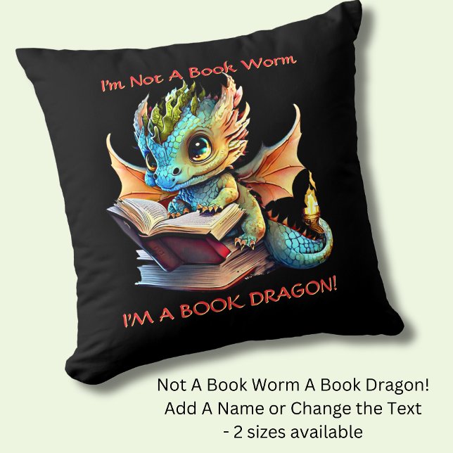 Add Name Text - Not A BookWorm A Book Dragon Throw Pillow (Creator Uploaded)
